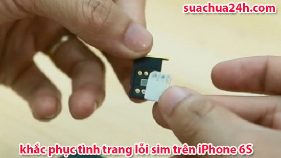 khắc phục iphone 6s không nhận sim